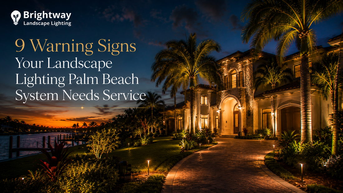 9 Warning Signs Your Landscape Lighting Palm Beach System Needs Service