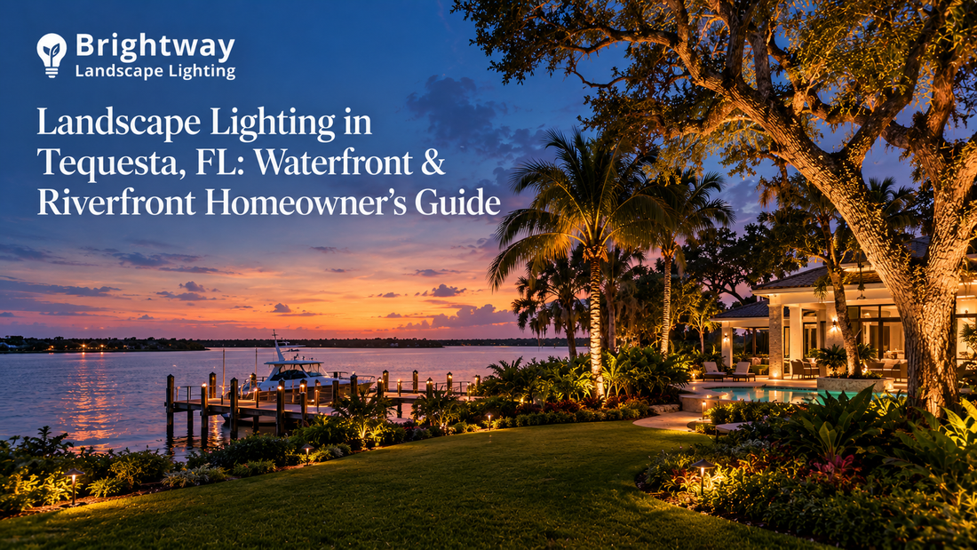 Landscape Lighting in Tequesta, FL: Waterfront & Riverfront Homeowner's Guide